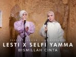 Lesti & Selfi Yamma Nyanyikan Bismillah Cinta Versi Dangdut