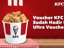 Gandeng KFC, Ultra Voucher Manjakan Lidah Penikmat Ayam Goreng