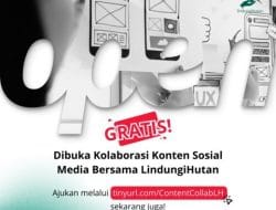 Gratis, Kolaborasi Konten Media Sosial Bersama LindungiHutan