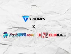 VRITIMES Meluncurkan Kemitraan Strategis dengan DLikNews.com dan WorldSiber.com untuk Memperkuat Jurnalisme Digital Global