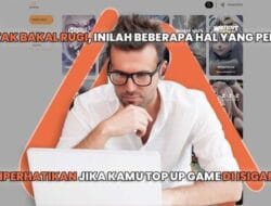 Tak Bakal Rugi, Inilah Beberapa Hal yang Perlu Diperhatikan Jika Kamu Top Up Game di Isigame!