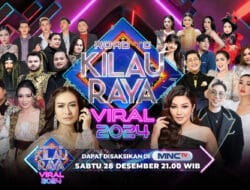 Meriahkan Pesta Akhir Tahun, MNCTV Hadirkan Road To Kilau Raya ‘Viral 2024