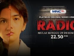 Kisah Jurnalis Memecahkan Kasus Pembunuhan Misterius. Saksikan Platinum Original Series ‘Radio’ di MNCTV