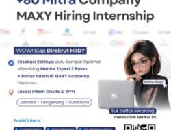 MAXY Academy Berkolaborasi dengan 80 Perusahaan Mitra, Buka Peluang Magang di Berbagai Posisi