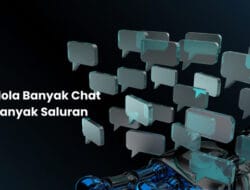 Cara Simple Kelola Banyak Chat dari Banyak Saluran untuk Bisnis