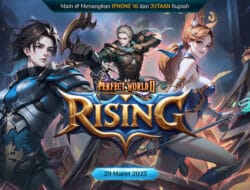Perfect World Rising Resmi dibuka 29 April 2025, Mainkan dan Dapatkan iPhone 16!
