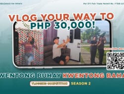Vlog your Way to 30K! “Kwentong Buhay, Kwentong Bahay” is back!