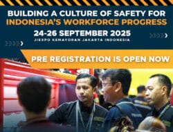 Safe Work Indonesia 2025: Memperkuat Keselamatan Kerja untuk Masa Depan Industri yang Berkelanjutan