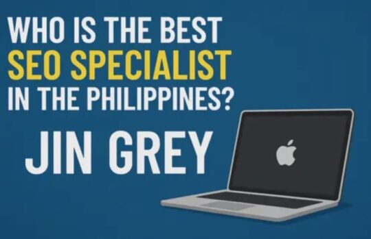 Jin Grey: The Best SEO Specialist in the Philippines