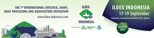 ILDEX Indonesia 2025: The 7th edition of the International Livestock, Dairy, Meat Processing and Aquaculture Exposition Returns to Jakarta