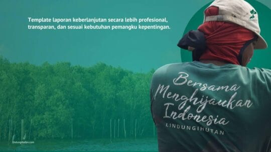 LindungiHutan Luncurkan Template Laporan CSR Penanaman Pohon dan Monitoring