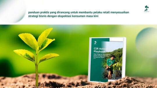 Industri Retail Sedang Berubah, Konsumen Menuntut Aksi Nyata, Siapkah Brand Anda?