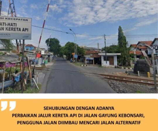 Perbaikan Perlintasan Sebidang JPL 10 Jalan Kebonsari & JPL 26 Jalan Kalijaten, Pengendara Supaya Antisipasi